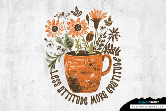 Less Attitude More Gratitude SVG Design Review