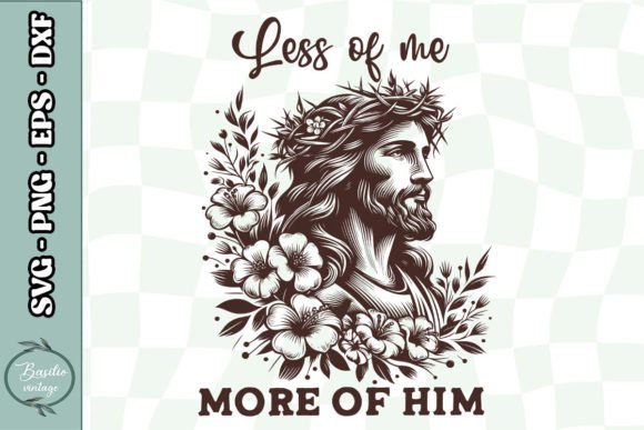 Less of Me More of Him Jesus Floral SVG Review