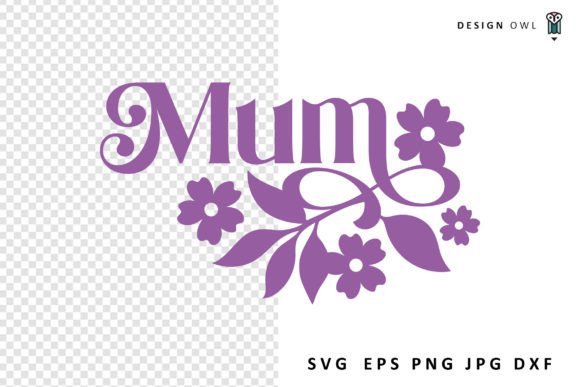Mum - Floral SVG File Review